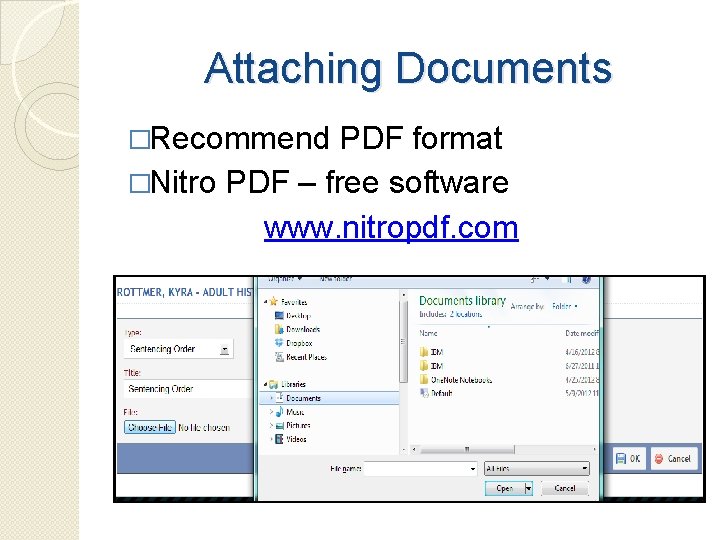 Attaching Documents �Recommend PDF format �Nitro PDF – free software www. nitropdf. com 