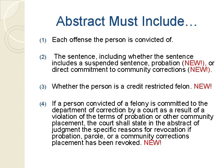Abstract Must Include… (1) Each offense the person is convicted of. (2) The sentence,