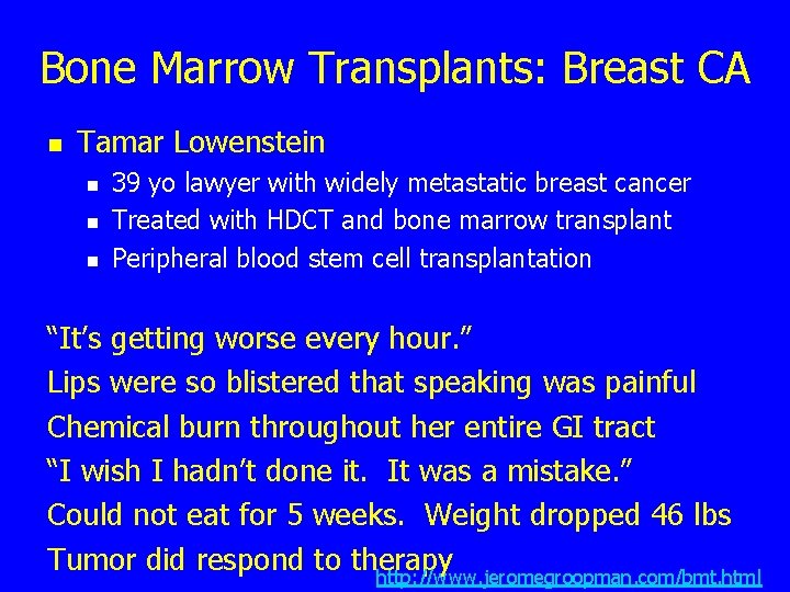 Bone Marrow Transplants: Breast CA n Tamar Lowenstein n 39 yo lawyer with widely