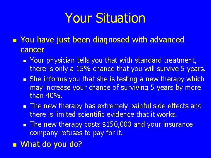 Your Situation n You have just been diagnosed with advanced cancer n n n