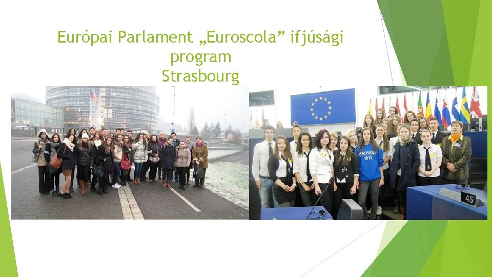 Európai Parlament „Euroscola” ifjúsági program Strasbourg 