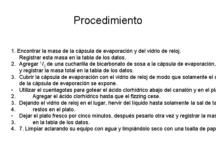 Procedimiento 1. Encontrar la masa de la cápsula de evaporación y del vidrio de