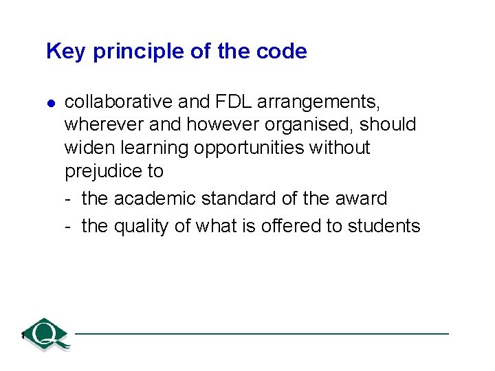 Key principle of the code l collaborative and FDL arrangements, wherever and however organised,
