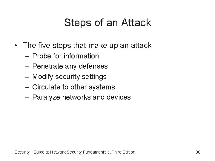 Steps of an Attack • The five steps that make up an attack –