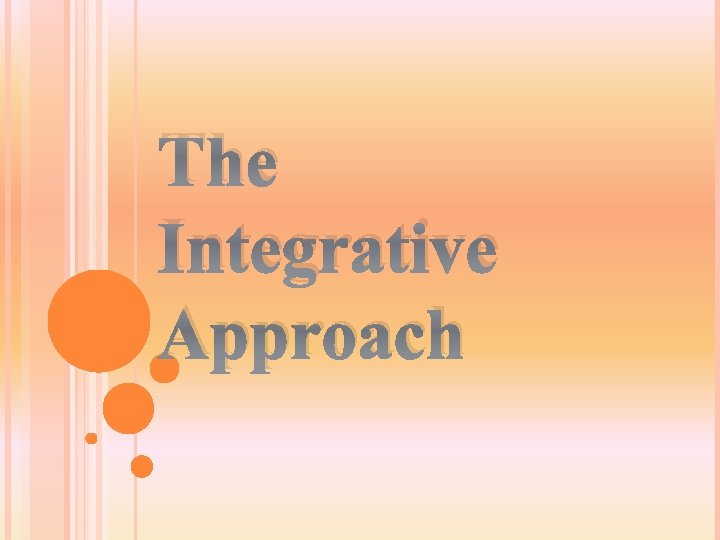 The Integrative Approach 