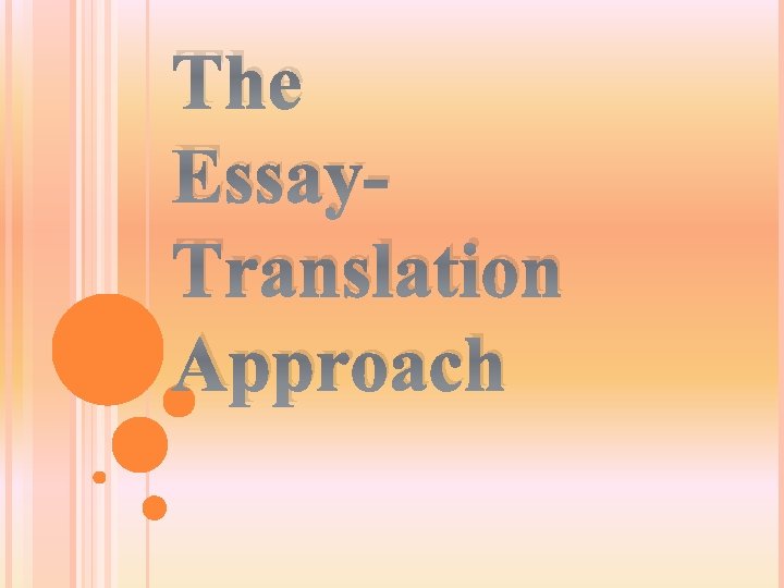 The Essay. Translation Approach 