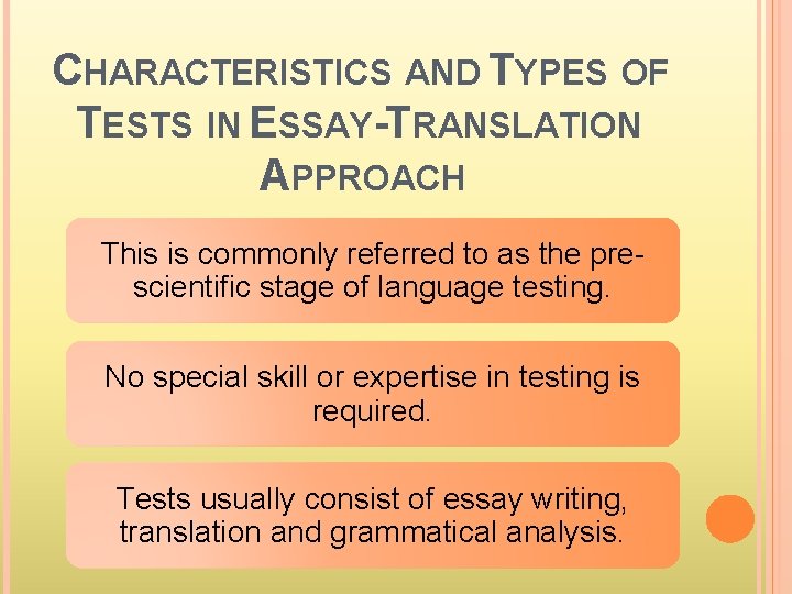 CHARACTERISTICS AND TYPES OF TESTS IN ESSAY-TRANSLATION APPROACH This is commonly referred to as