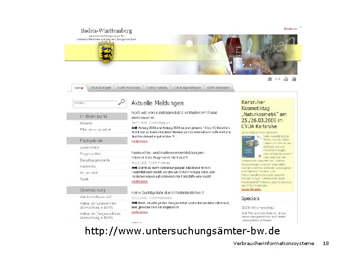 http: //www. untersuchungsämter-bw. de Verbraucherinformationssysteme 18 