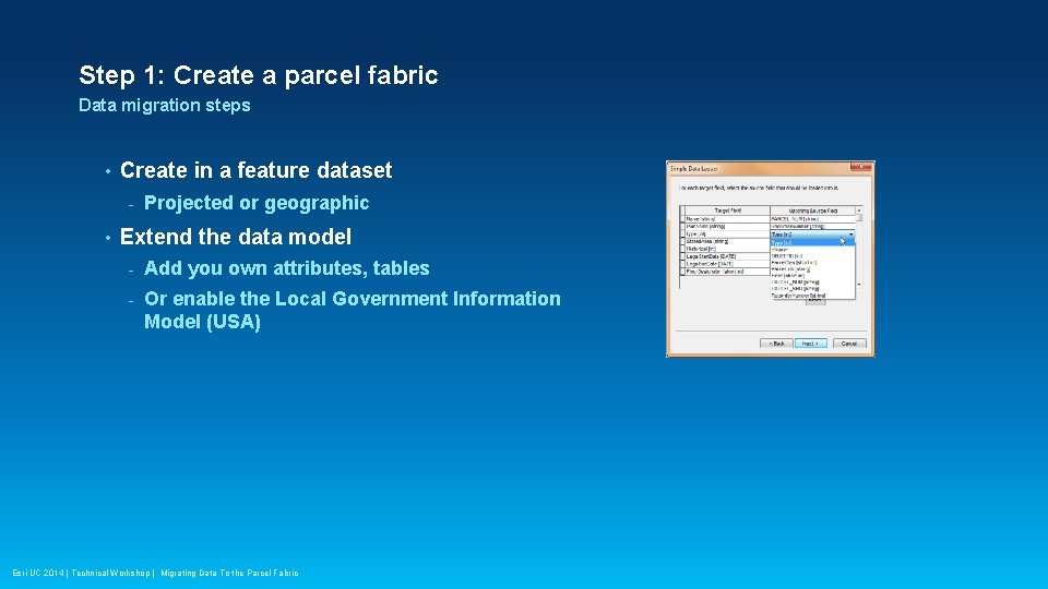 Step 1: Create a parcel fabric Data migration steps • Create in a feature