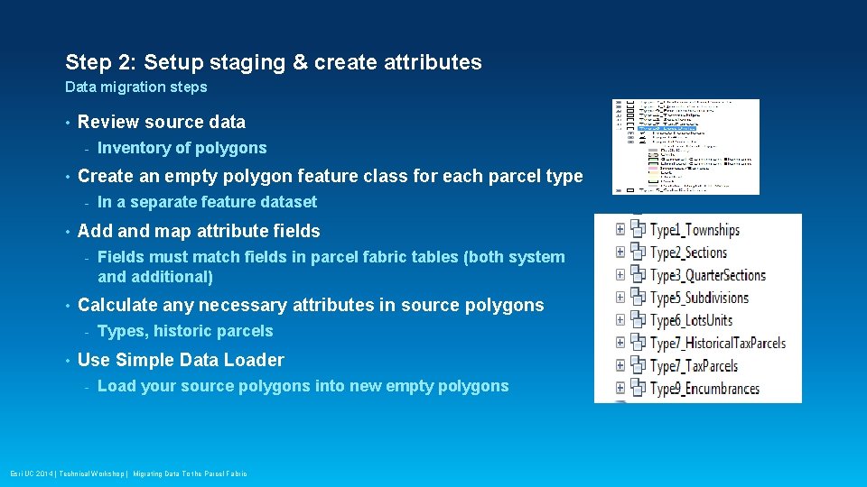 Step 2: Setup staging & create attributes Data migration steps • Review source data