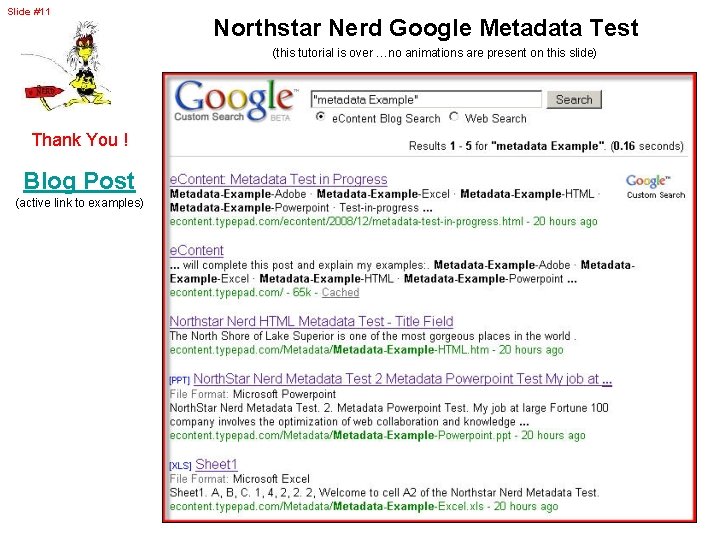Slide #11 Northstar Nerd Google Metadata Test (this tutorial is over …no animations are