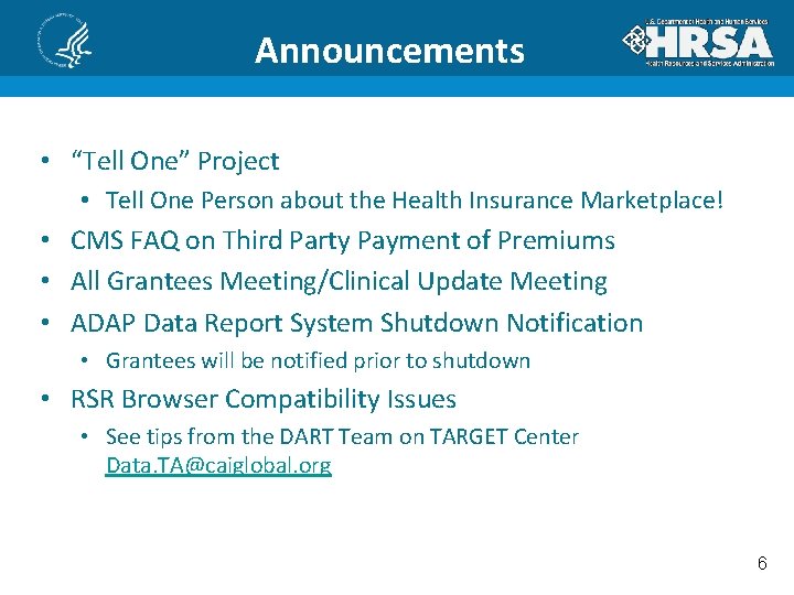 Announcements • “Tell One” Project • Tell One Person about the Health Insurance Marketplace!