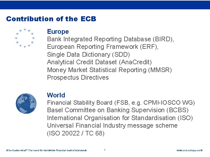 Rubric Contribution of the ECB Europe Bank Integrated Reporting Database (BIRD), European Reporting Framework