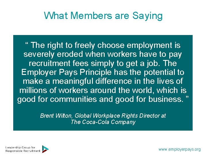 What Members are Saying “ The right to freely choose employment is severely eroded