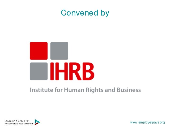 Convened by www. employerpays. org 
