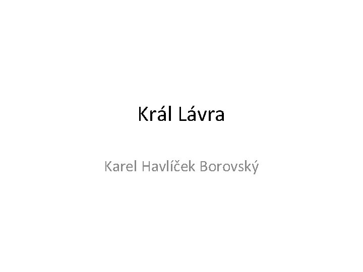 Král Lávra Karel Havlíček Borovský 