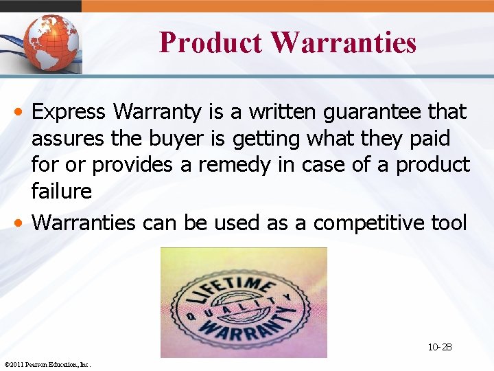 Product Warranties • Express Warranty is a written guarantee that assures the buyer is