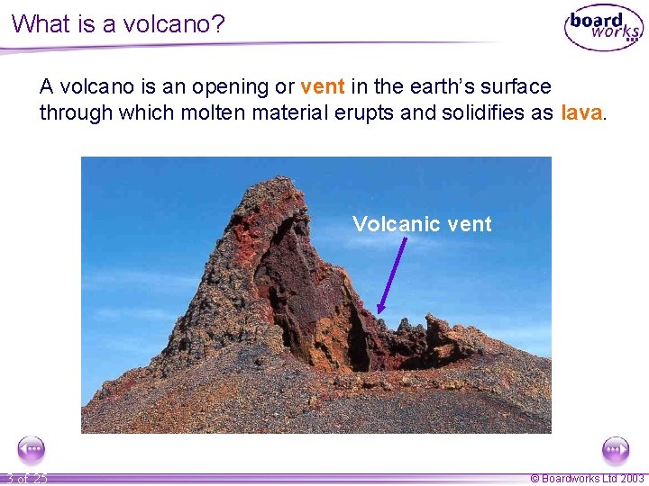 What is a volcano? A volcano is an opening or vent in the earth’s