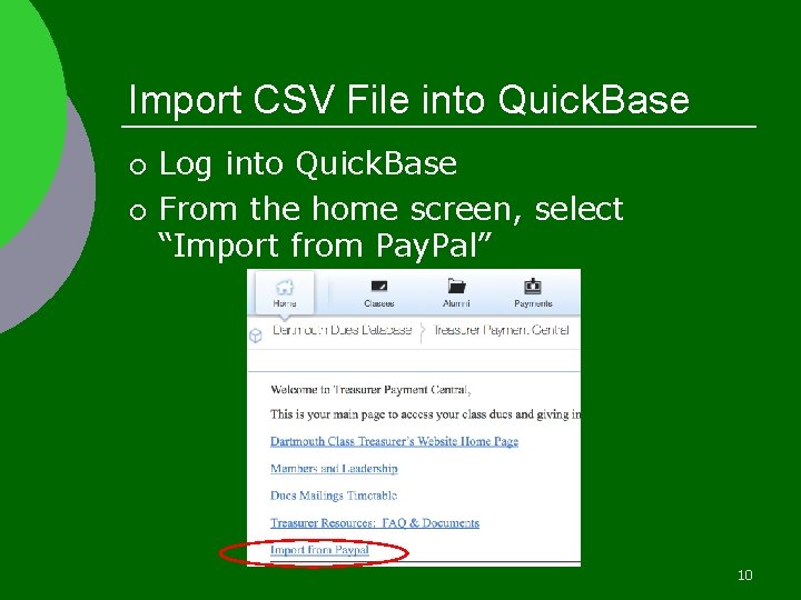 Import CSV File into Quick. Base ¡ ¡ Log into Quick. Base From the