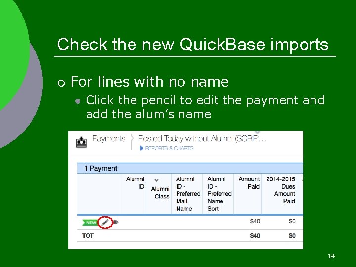 Check the new Quick. Base imports ¡ For lines with no name l Click