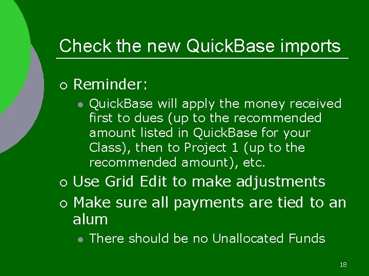 Check the new Quick. Base imports ¡ Reminder: l ¡ ¡ Quick. Base will