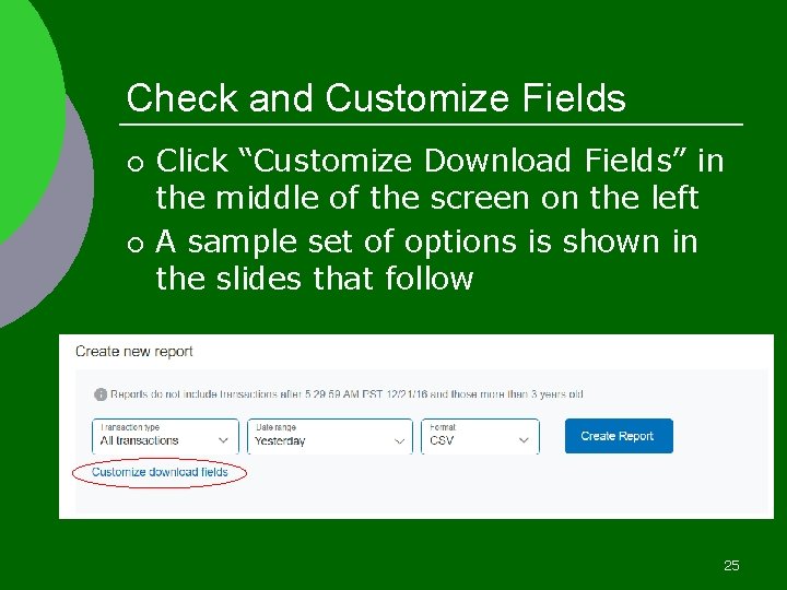 Check and Customize Fields ¡ ¡ Click “Customize Download Fields” in the middle of