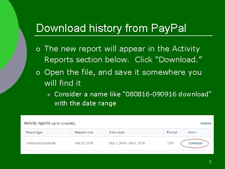 Download history from Pay. Pal ¡ The new report will appear in the Activity