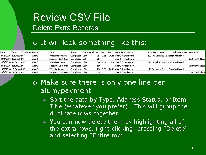 Review CSV File Delete Extra Records ¡ It will look something like this: ¡
