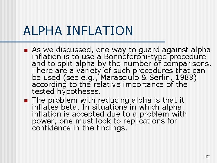 ALPHA INFLATION n n As we discussed, one way to guard against alpha inflation