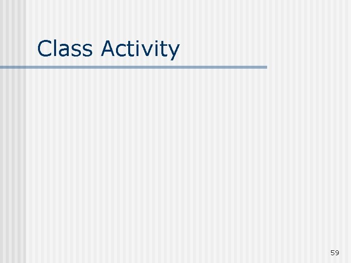 Class Activity 59 