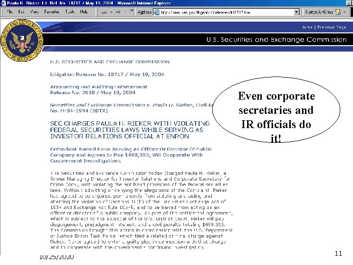 Even corporate secretaries and IR officials do it! 10/25/2020 11 