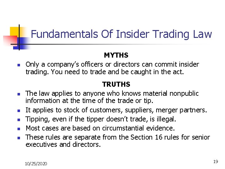 Fundamentals Of Insider Trading Law n n n MYTHS Only a company’s officers or