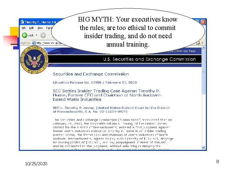 BIG MYTH: Your executives know the rules, are too ethical to commit insider trading,