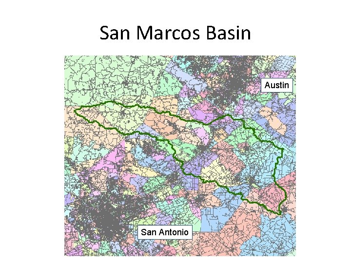 San Marcos Basin Austin San Antonio 