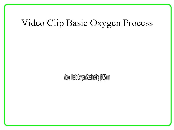 Video Clip Basic Oxygen Process 