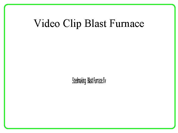 Video Clip Blast Furnace 