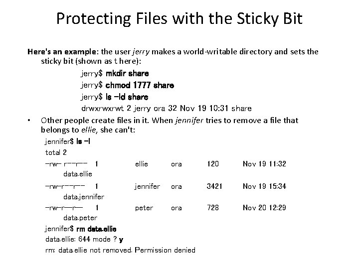 Protecting Files with the Sticky Bit Here's an example: the user jerry makes a