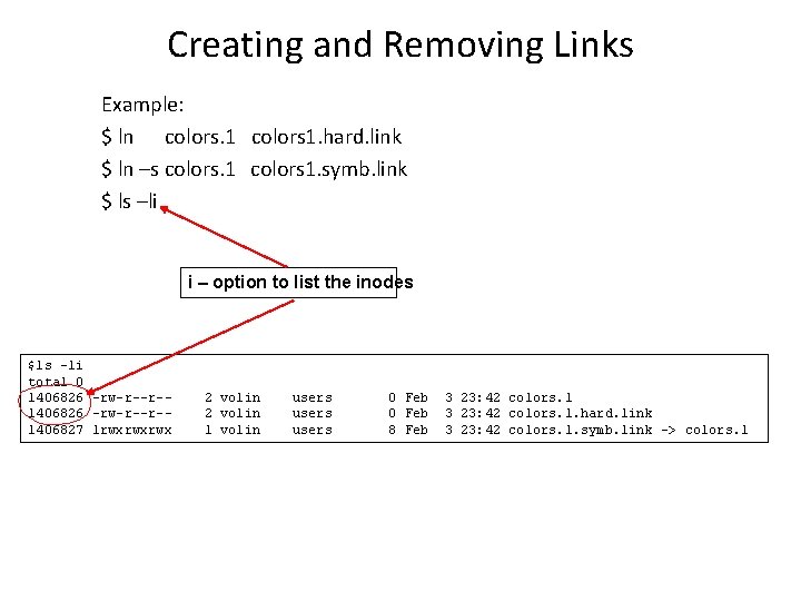 Creating and Removing Links Example: $ ln colors. 1 colors 1. hard. link $
