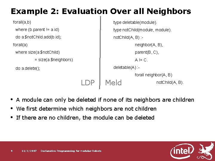 Example 2: Evaluation Over all Neighbors forall(a, b) type deletable(module). where (b. parent !=