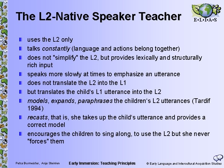 The L 2 -Native Speaker Teacher E L I A S uses the L