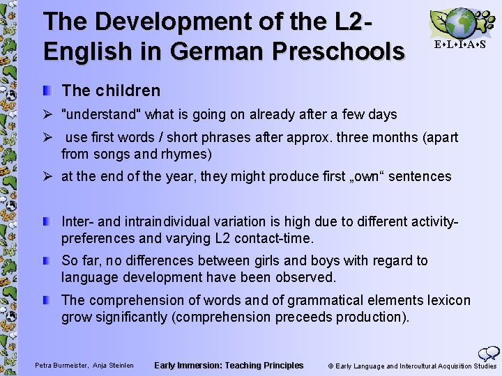 The Development of the L 2 English in German Preschools E L I A