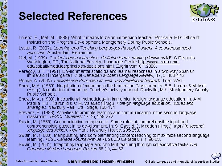 Selected References E L I A S Lorenz, E. , Met, M. (1989). What