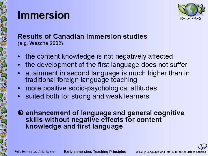 Immersion E L I A S Results of Canadian Immersion studies (e. g. Wesche