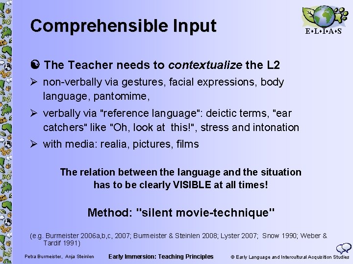 Comprehensible Input E L I A S The Teacher needs to contextualize the L