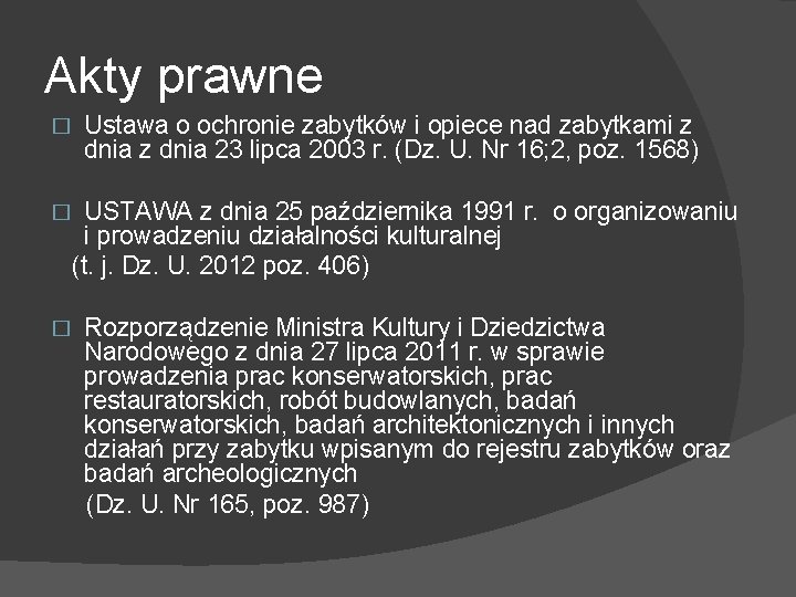 Akty prawne � Ustawa o ochronie zabytków i opiece nad zabytkami z dnia 23