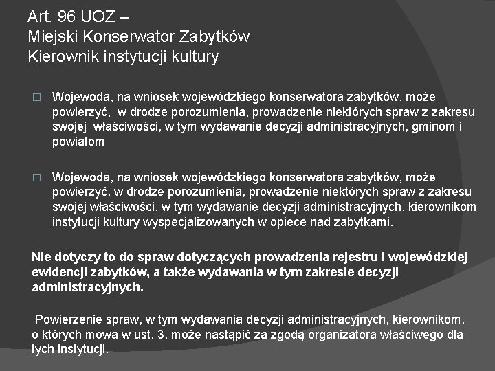 Art. 96 UOZ – Miejski Konserwator Zabytków Kierownik instytucji kultury � Wojewoda, na wniosek