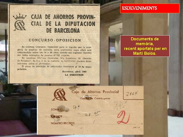 ESDEVENIMENTS Documents de memòria, recent aportats per en Martí Bolós. 