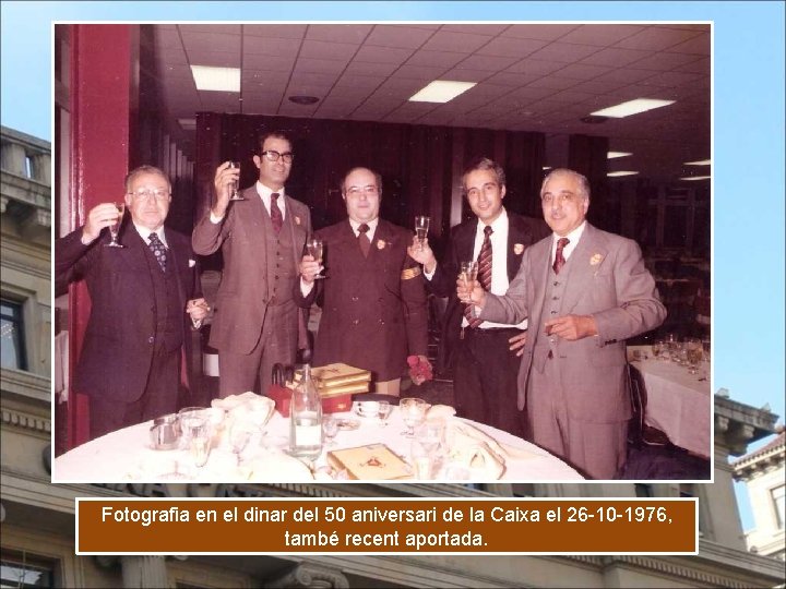 Fotografia en el dinar del 50 aniversari de la Caixa el 26 -10 -1976,