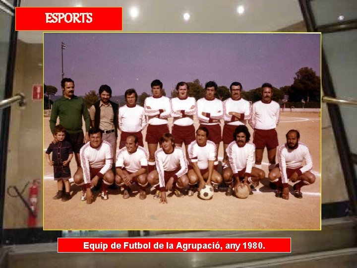 ESPORTS Equip de Futbol de la Agrupació, any 1980. 