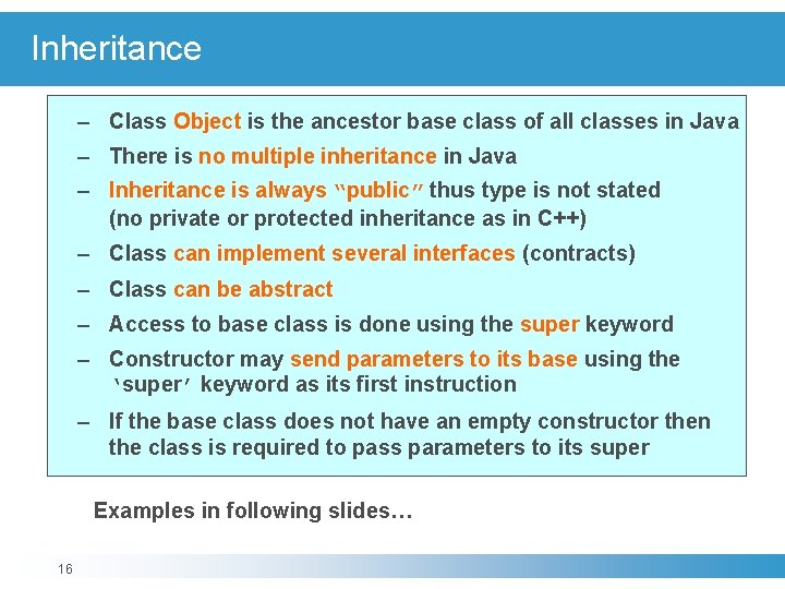 Inheritance – Class Object is the ancestor base class of all classes in Java